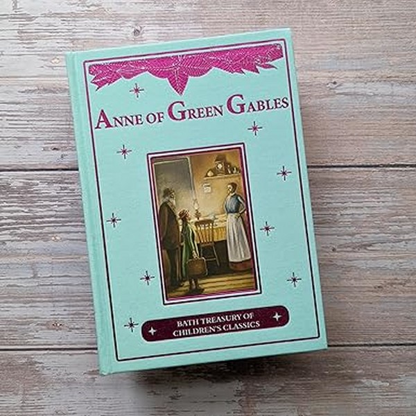 Anne Of Green Gables (Bath Classics) Anne Of Green Gables (Bath Classics)
